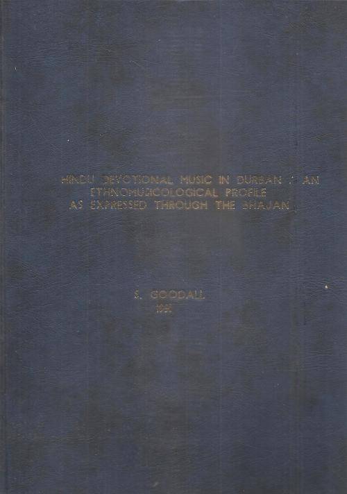 Hindu Devotional Music in Durban - an Ethnomusicological Profile as Expressed through the Bhajan  By