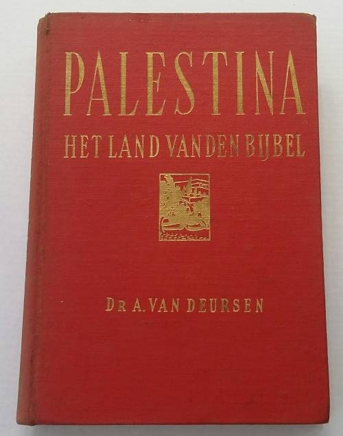 Palestina Het Land Van Den Bijbel by Dr A Van Deursen