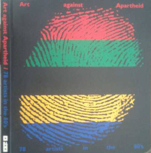 Art Against Apartheid, 78 Artists in the 80`s Exhibition Book