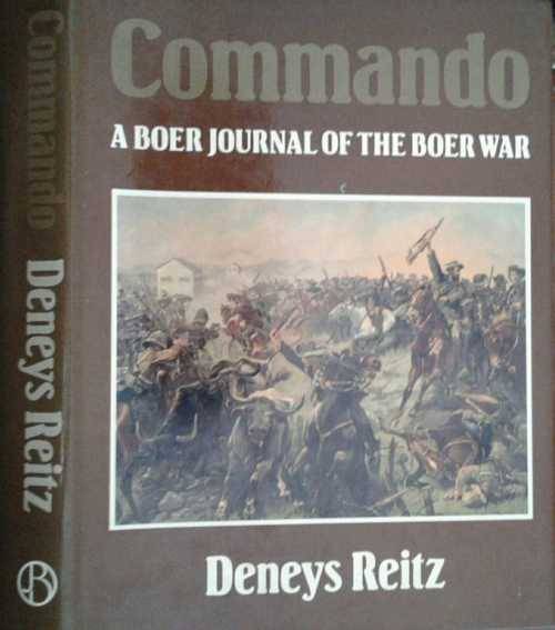Commando, A Boer Journal of the Boer War by Deneys Reitz