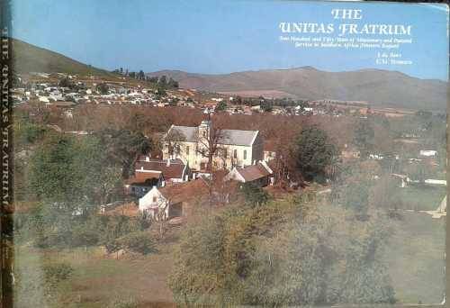 The Unitas Fratrum, Two Hundred and Fifty Years of Missionary and Pastoral Service In S Africa