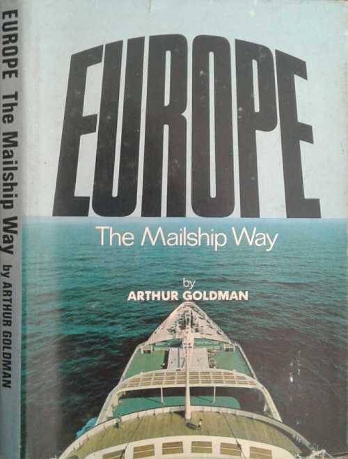 Europe The Mailship Way by Arthur Goldman