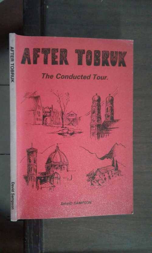 After Tobruk The Conducted Tour by David Sampson **SIGNED COPY**