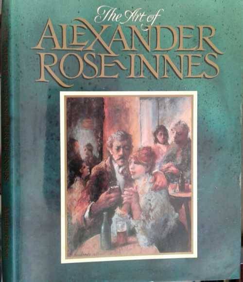 The Art of Alexander Rose-Innes by by Martin Bekker