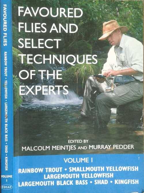 Favoured Flies and Select Techniques of the Experts Volume 1 edited by Meintjes and Pedder