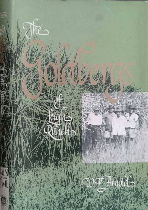 The Goldbergs of Leigh Ranch by W F Arnold