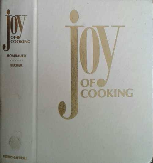 Joy of Cooking by Irma S Rombauer & Marion Rombauer Becker