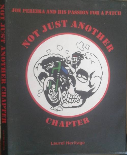 Joe Pereira and his Passion for a Patch, Not Just Another Chapter, An Illustrated History by Laurel