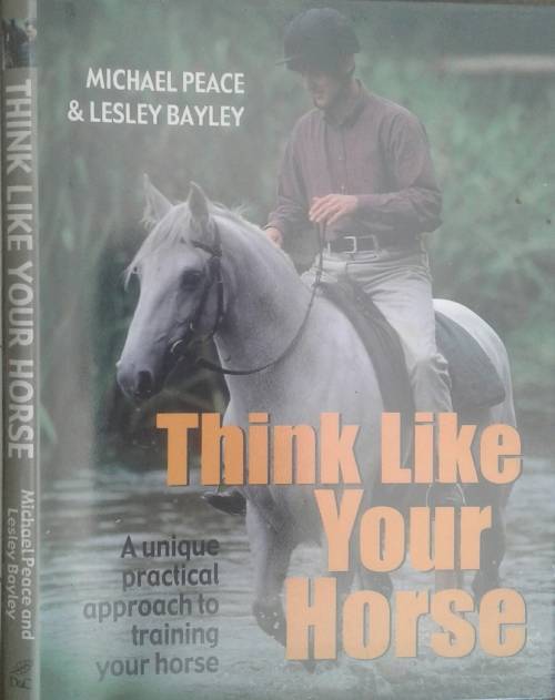 Think Like Your Horse by Michael Peace and Lesley Bayley