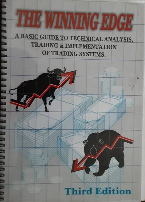 The Winning Edge, A basic Guide to Technical Analysis Trading and Implementation of Trading Systems