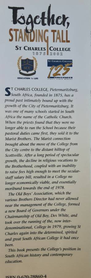 Together, Standing Tall St Charles College Pietermaritzburg 1875-2002 edited by J Waldman SIGNED Cop