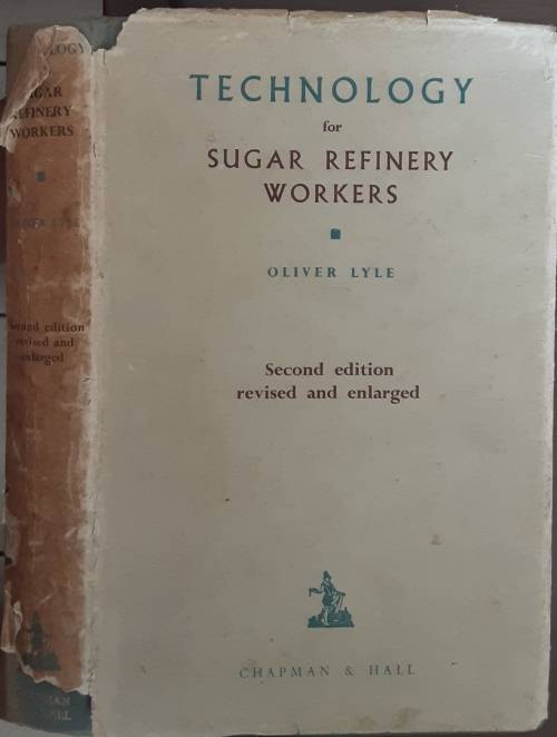 Technology for Sugar Refinery Workers by Oliver Lyle