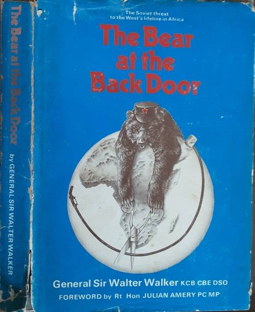 The Bear at the Back Door by General Sir Walter Walker KCB CBE DSO