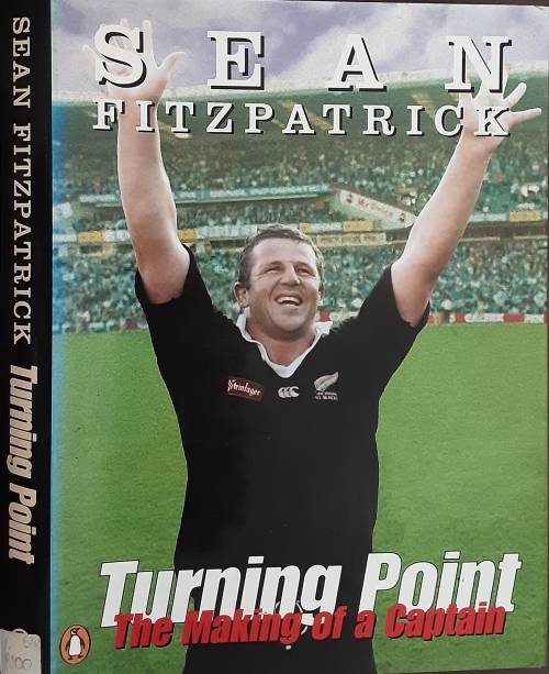 Sean Fitzpatrick Turning Point The Making of a Captain by Sean Fitzpatrick & Duncan Johnstone