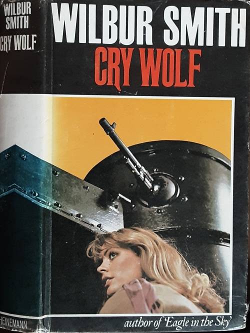 Cry Wolf by Wilbur Smith **FIRST EDITION**