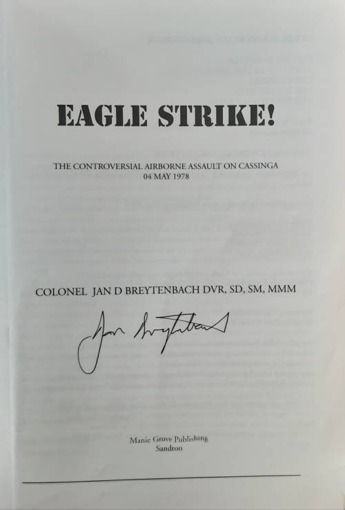 Eagle Strike! The Story of the Contraversial Airborne Assault on Casinga 1978 by Col Jan Breytenbach