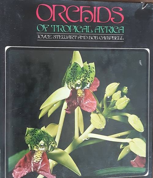Orchids of Tropical Africa by Joyce Stewart and Bob Campbell
