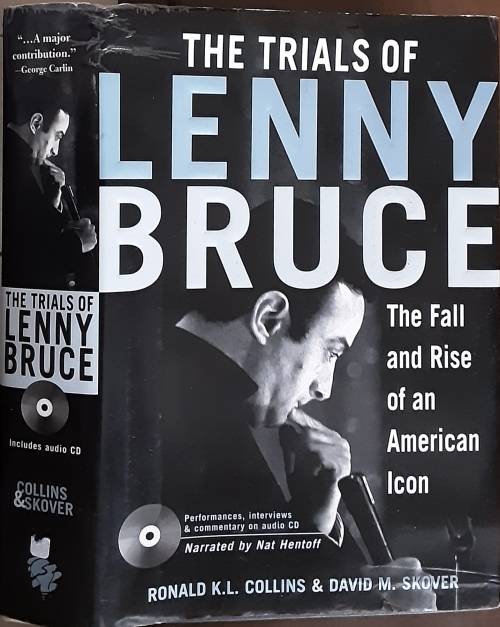 The Trials of Lenny Bruce, The Fall and Rise of an American Icon by Collins & Skover **CD INC**