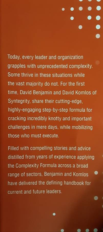 Cracking Complexity, The Breakthrough Formula for Solving just about anything fast by Benjamin/Komlo