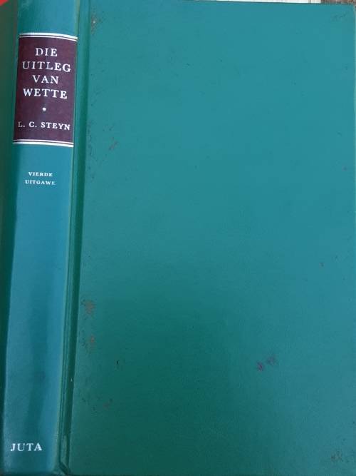 Die Uitleg Van Wette by L C Steyn