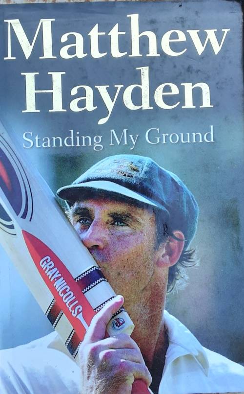 Matthew Hayden Standing My Ground