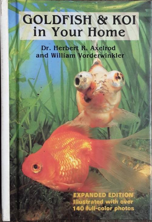 Goldfish and Koi in Your Home By Axelrod and Vorderwinkler