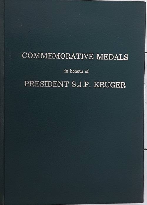 Commemorative Medals in Honour of President S J P Kruger by Matthy Esterhuysen