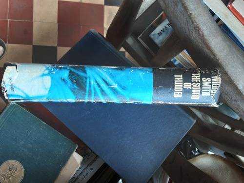 The Sound of Thunder by Wilbur Smith **FIRST EDITION**