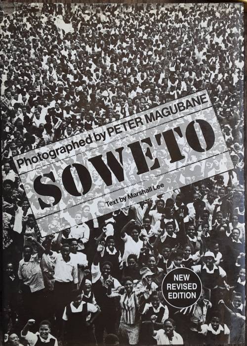 Soweto by Peter Magubane **New Revised Edition**