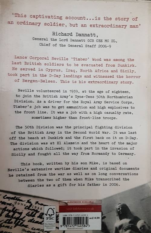A Soldier`s Story Neville `Timber` Wood`s War, from Dunkirk to D Day by Mike Wood
