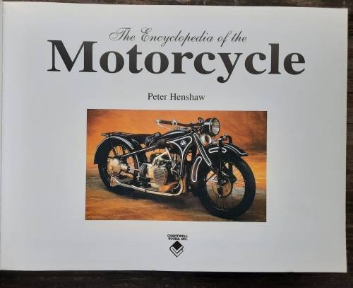 The Encyclopedia of the Motorcycle by Peter Henshaw