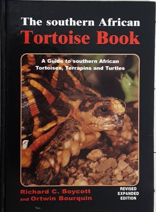 The Southern African Tortoise Book by Richard C Boycott and Ortwin Borquin **SIGNED COPY**