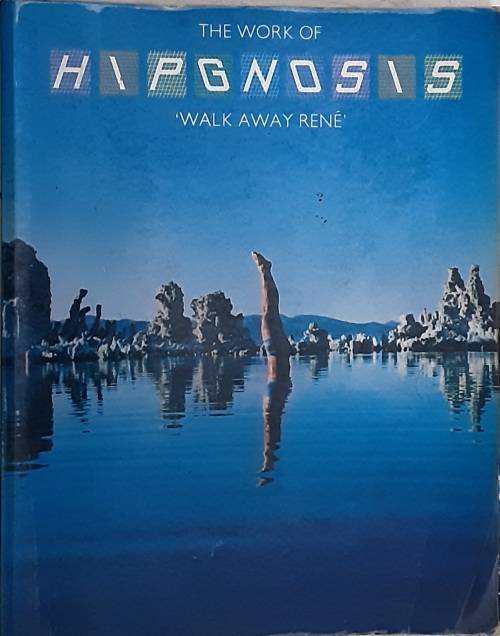 The Work of Hipgnosis `Walk Away Rene`