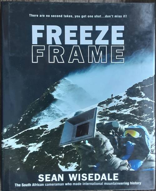 Freeze Frame by Sean Wisedale **SIGNED COPY**