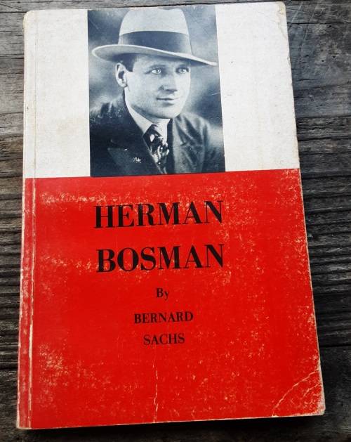 Herman Charles Bosman As I Knew Him by Bernard Sachs