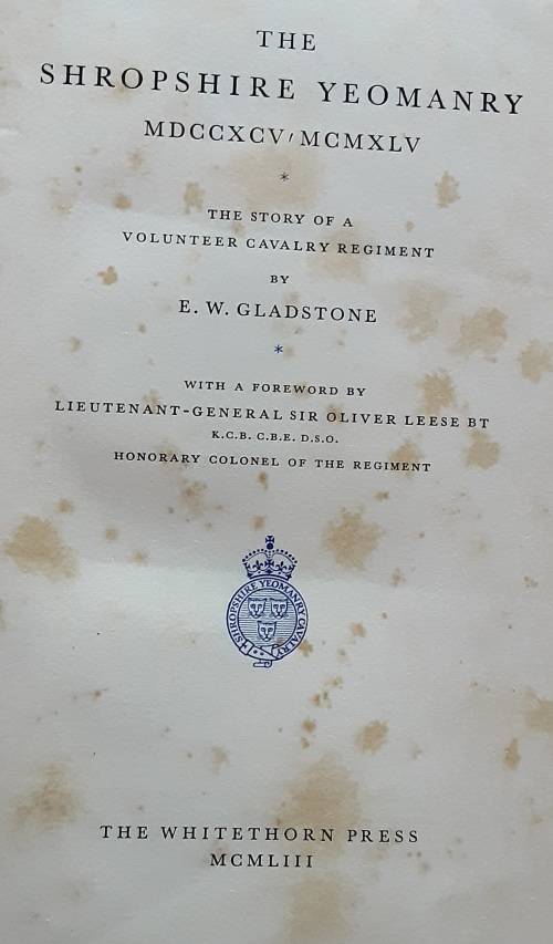 The Shropshire Yeomanry MDCCXCV/ MCMXLV a Voluntary Cavalry Regiment by Gladstone