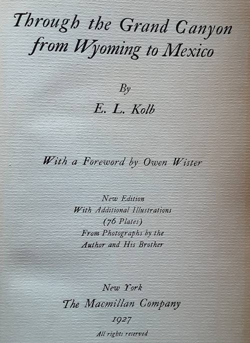 Through the Grand Canyon from Wyoming to Mexico by Ellsworth L Kolb