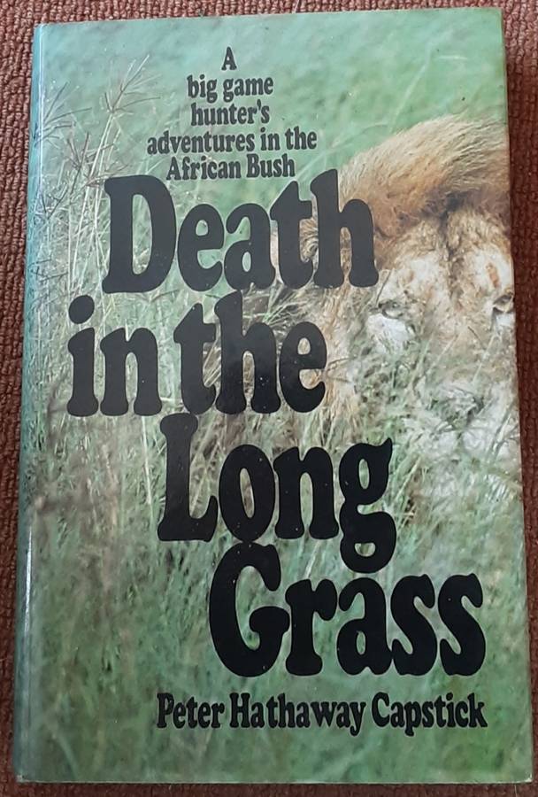 Death in the Long Grass by Peter Hathaway Capstick