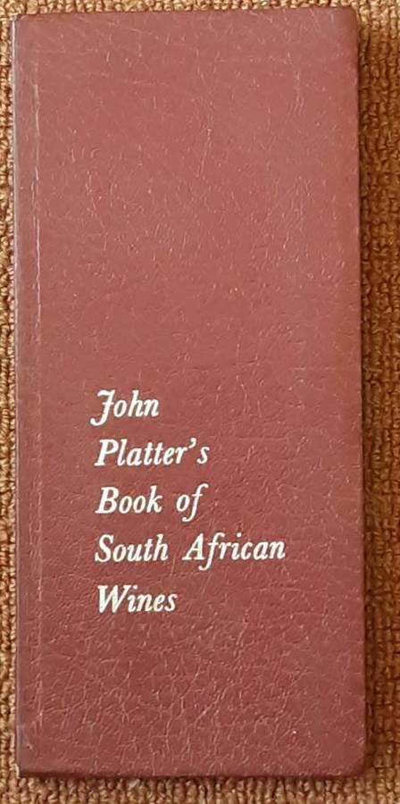 John Platter`s Book of South Africa Wines 1st Edition 1980 ***SCARCE SIGNED COPY***