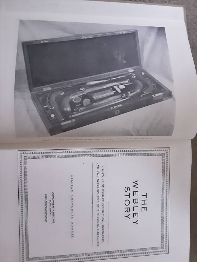 The Webley Story History of Webley Pistols & Revolvers & Pistol Cartridge by W C Dowell