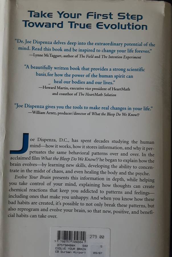 Evolve Your Brain, The Science of Changing your mind by Joe Dispenza