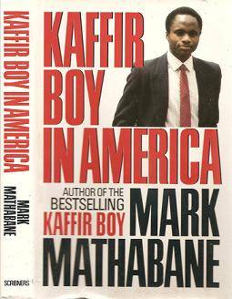 Kaffir Boy in America by Mark Mathabane