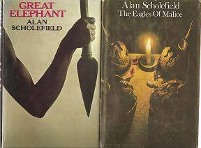 Alan Scholefield 2 novels The Eagles of Malice & Great Elephant