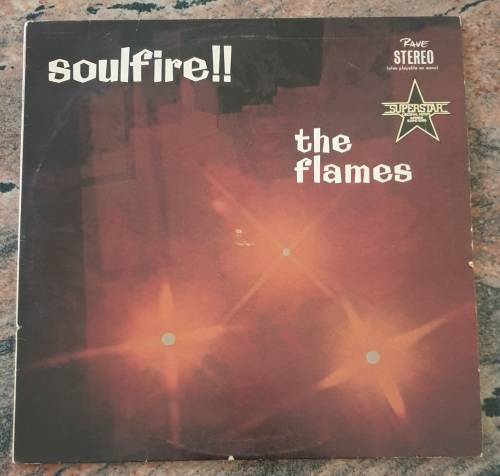 THE FLAMES Soulfire!! (Excellent/Very Good) Rave STAR 715 South African Pressing 1980
