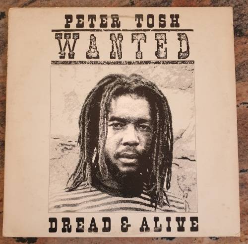PETER TOSH Wanted Dread and Alive (Very Good+/Good+) EMI CUNJ(L) 39113 South African Press 1981