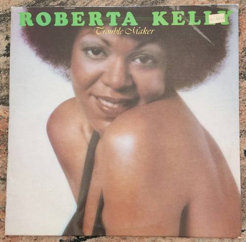 ROBERTA KELLY Trouble Maker (Excellent/Very Good) Gallo ML 4045 SA Pressing 1976 - DISCO