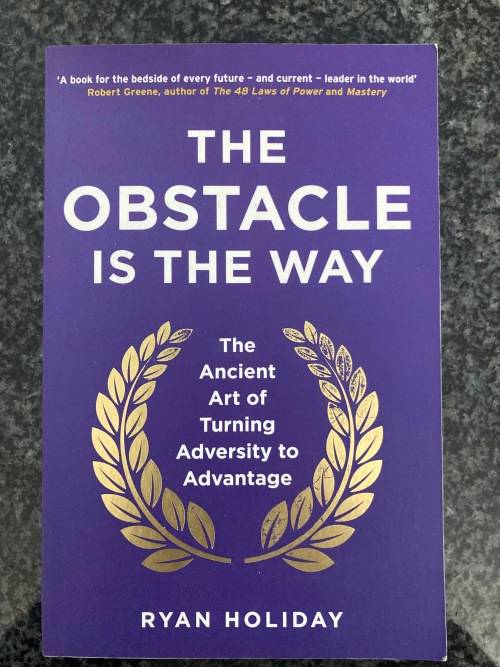 The Obstacle is the Way by Ryan Holiday