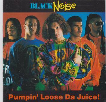 Black Noise - Pumpin' loose da juice! (Rare South African CD)