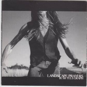Landscape Prayers - Bush telegraph (CD)