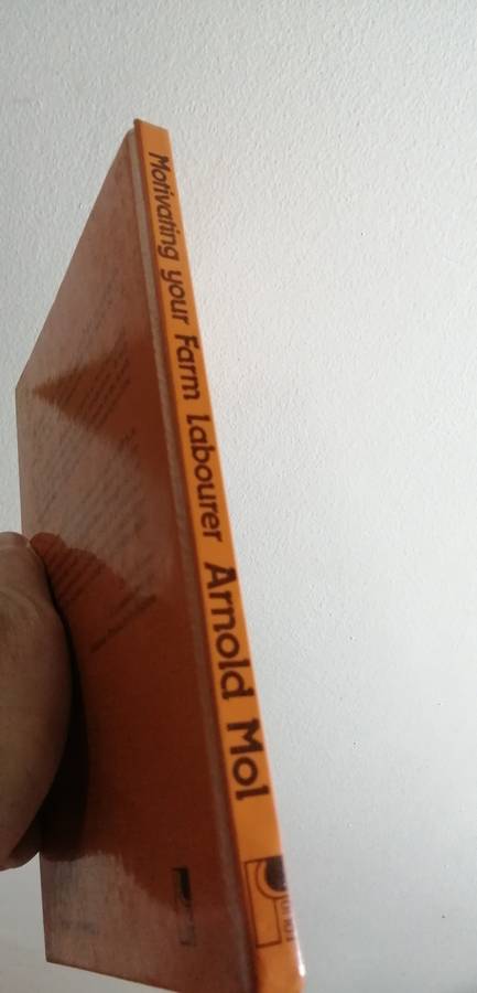 Motivating your farm labourer by Arnold Mol signed copy